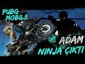 ADAM NİNJA ÇIKTI [PUBG Mobile]