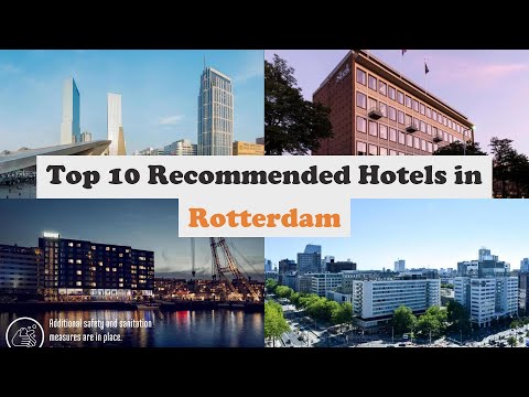 top 10 recommended hotels in rotterdam luxury hotels in rotterdam