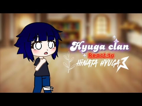 Hyuga clan reacts to Hinata hyuga/Uzumaki