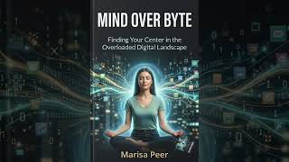 MIND OVER BYTE: Finding Your Center in the Overloaded Digital Landscape | Stress Management