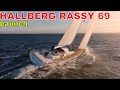 Hallberg rassy 69 launch  first view