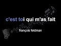 Franois feldman  cest toi qui mas fait  lyrics  paroles  letra 