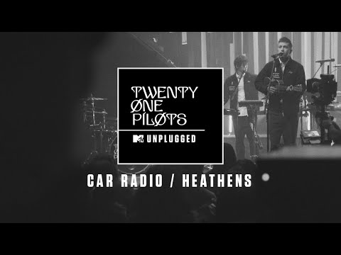 Twenty One Pilots - Car Radio / Heathens (MTV Unplugged) [Official Audio]