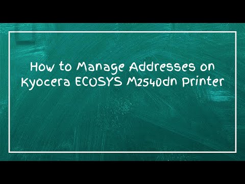 How to Manage Addresses on Kyocera ECOSYS M2540dn Printer