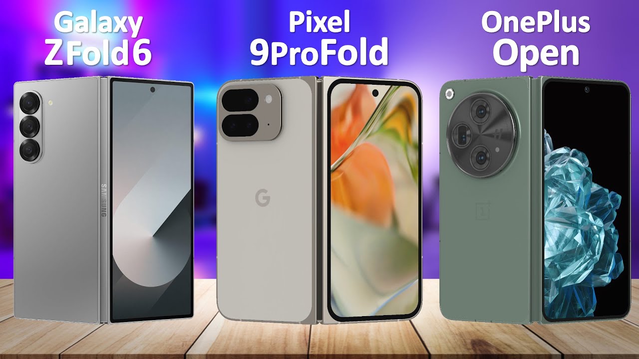 Google Pixel 9 Pro Fold VS Samsung Galaxy Z Fold 6 VS OnePlus Open ...