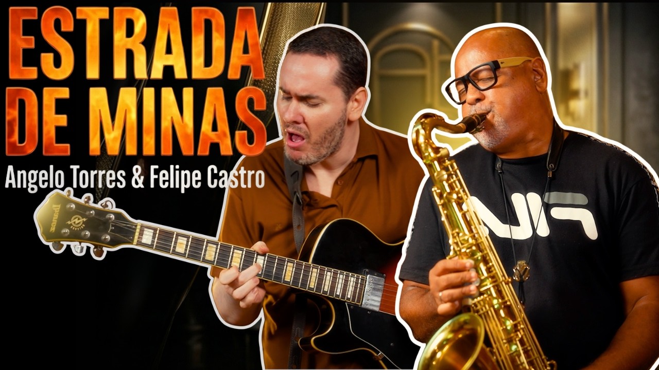 ESTRADA DE MINAS - Felipe Castro e Angelo Torres | AT JAZZ Music