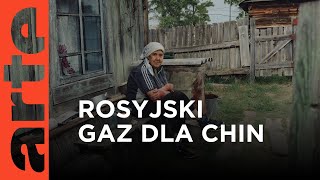 Kto teraz kupi rosyjski gaz? Chiny | ARTE.tv Dokumenty [CAŁY FILM LEKTOR PL]