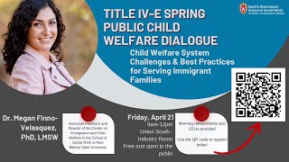 Title IV-E Spring Public Child Welfare Dialog, Part II