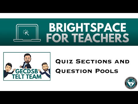 Sections and Randomizing Using Question Pools in Quizzes in Brightspace.
