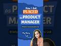 How I Got a Product Management Job Without a Coding Background? - Rabia