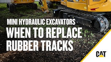 When to Replace Cat® Rubber Tracks on Mini Excavators