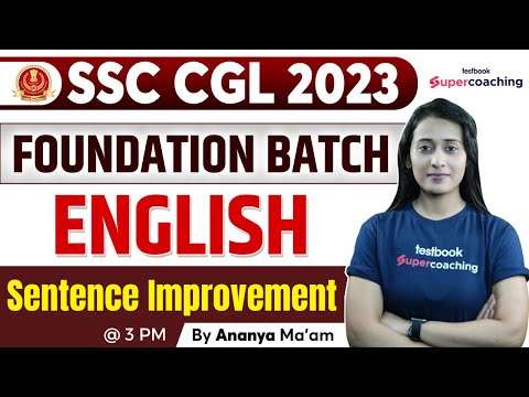 SSC CGL English Classes 2023 | English | Sentence Improvement | Foundation Course | By Ananya Ma'am