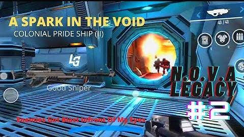 A SPARK IN THE VOID(COLONIAL PRIDE SHIP 2)||N.O.V.A Legacy Gameplay||Good Sniper