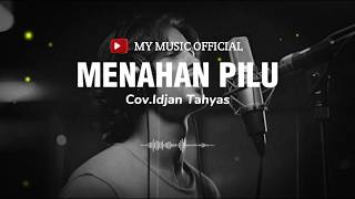 MENAHAN PILU (COVER) SOFT ROCK | LAGU POP TERBARU I OFFICIAL LIRIK VIDEO