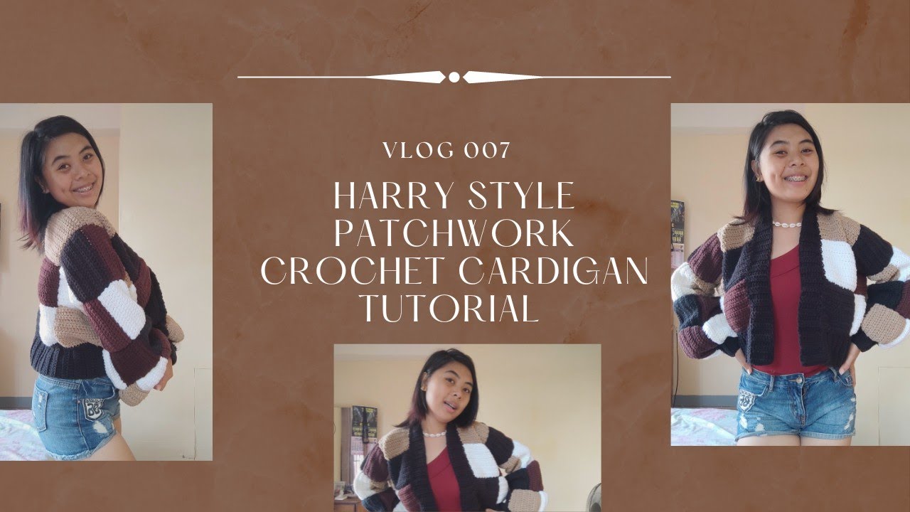 VLOG 007: CROCHET PATCHWORK CARDIGAN TUTORIAL | INSPIRED BY HARRY STYLE | GWYNETH RELAMPAGOS