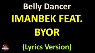 Imanbek feat. BYOR - Belly Dancer (Lyrics version)