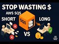 AWS SQS Short vs Long Polling Explained (Save Money &amp; Improve Performance)