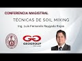 Técnicas de Soil Mixing - MBA.Ing. Luis Fernando Raygada Rojas&quot;