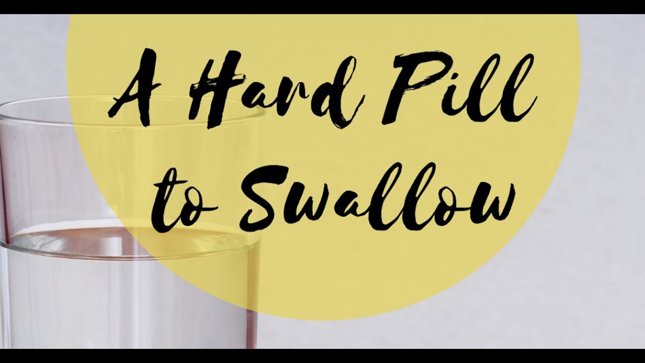 A Hard Pill to Swallow 8/29/21 Sermon Video YouTube