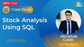 Full Stock Market Trends Analysis | Case Study by Abhishek Gulati | Ivy Pro School Guide