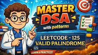 LeetCode 125 Valid Palindrome | Two Pointers | DSA for Interviews