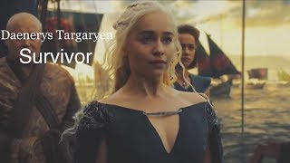 Daenerys Targaryen - Survivor