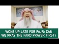 Woke up late for fajr, can we pray the fard first and then the Sunnah? - Assim al hakeem