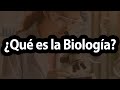 ¿Qué es la Biología? ¿Para que sirve la Biología? Rama de la Biología