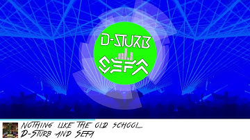 Sefa & D-Sturb - Nothing Like The Old school