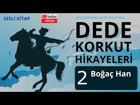 02 Dede Korkut Hikayeleri BOĞAÇ HAN