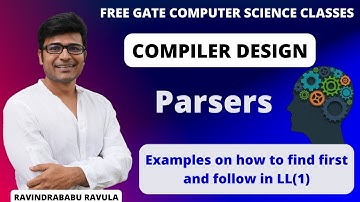 CD | Parsers | Examples on how to find first and follow in LL(1) | Ravindrababu Ravula |Free GATE CS