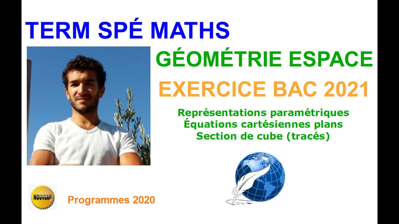 TERM SPÉ MATHS GÉOMÉTRIE  EXO BAC CORRIGÉ REPRÉSENTATION PARAMÉTRIQUE ÉQUATION PLAN SECTION CUBE