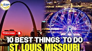 Exploring St. Louis: A Perfect Day in the Gateway City | Top 10 Things to Do in Missouri 2024