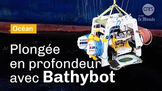 BathyBot : le robot des profondeurs | Reportage CNRS