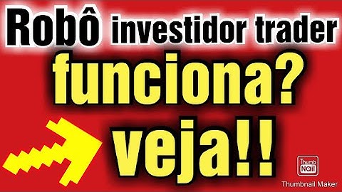 Robô Investidor Trader  - robô investidor trader funciona?Rôbo investidor Trader Vale a Pena? robo