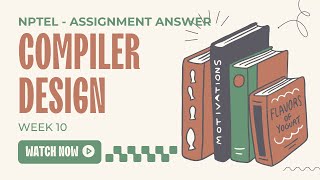 NPTEL SWAYAM COMPILER DESIGN ASSIGNMENT ANSWERS WEEK 10