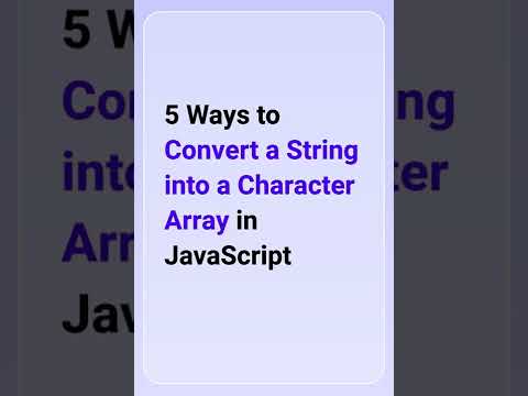 5 Ways to Convert a String into a Character Array in JavaScript