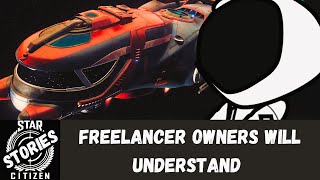Star Citizen Stories: Freelancer Owners Will Understand