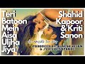 TeriBaatonMeinAisaUljhaJiya | Shahid Kapoor &amp; Kirti Sanon's chemistry