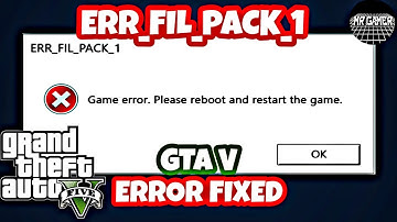 [FIX] ERR_FIL_PACK_1 Game error | Please reboot and restart the game | GTA 5 Error Fix In Tamil