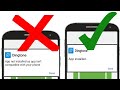 App Not Installed As App Isn't Compatible With Your Phone Samsung &amp; All Android