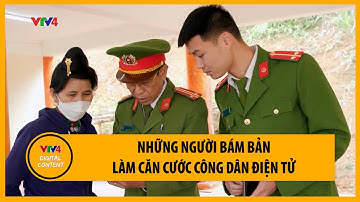Những người bám bản làm căn cước công dân điện tử | VTV4