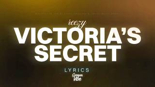 reezy - VICTORIAโS SECRET (lyrics) ๐ง Ich fahr' mit 280 km/h zu dir, denn war schon lange nicht da