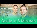 Sevilla in 5 Minuten | Reiseführer | Die besten Sehenswürdigkeiten