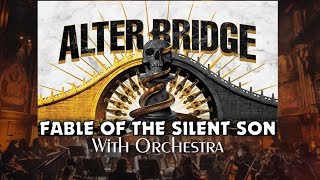 Alter Bridge - Fable Of The Silent Son With Orchestra