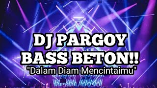 DJ PARGOY BASS BETON!! DJ LAGU MALAYSIA TERBARU 2022 FULL BASS