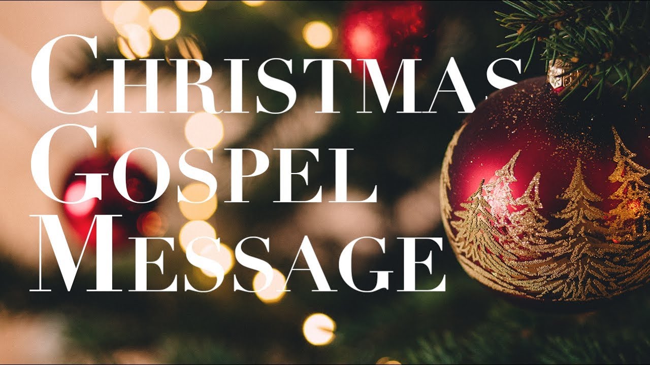 Gospel Message for Christmas YouTube