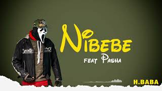 H.baba Ft Pasha - Nibebe Official Audio Music