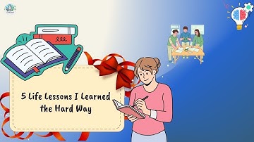 5 Life Lessons I Learned the Hard Way and How You Can Avoid Them