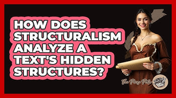 How Does Structuralism Analyze A Text
